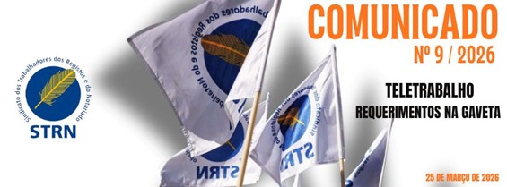 Comunicado nº 9/2026 25/03/2026 TELETRABALHO – Requerimentos vários meses na gaveta sem despacho