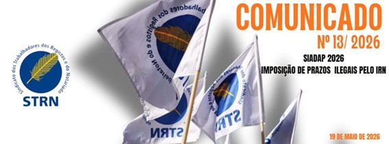 Comunicado nº 13/2026 19/05/2026 SIADAP 2026 – Imposição de prazos ilegais pelo IRN